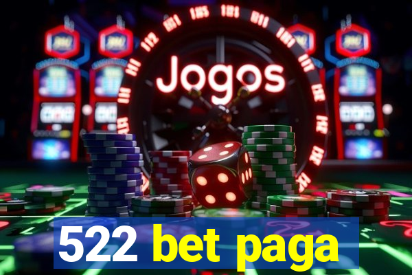 522 bet paga